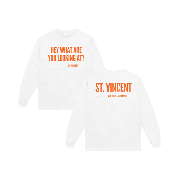 HEY WHAT ARE YOU LOOKING AT? LONGSLEEVE TEE
